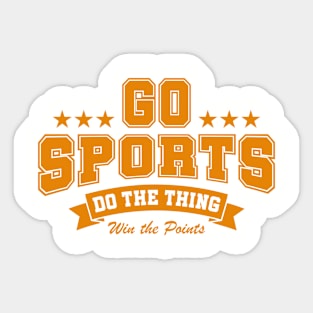 Go sports! Do the thing! Sticker